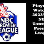Player To Watch In The 2022/2023 NBC Tanzania Premier League